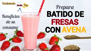 ¡Bajar de peso ¡Desayuno saludable Delicioso Batido de Fresas con Avena [upl. by Lalita]