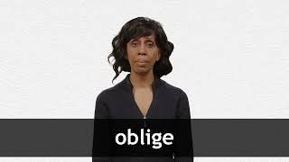 How to pronounce OBLIGE in American English [upl. by Saidel]