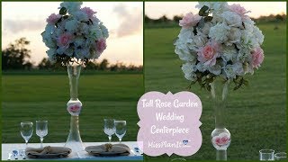 DIY Tall Rose Garden Wedding Centerpiece  DIY Tall Centerpieces  DIY Tutorial [upl. by Farl]