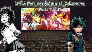 BNHA Mundo femenino reaccionan al Dekuverso cap Deku villano [upl. by Hadeehsar]