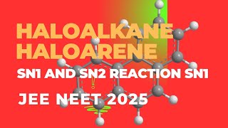 haloalkane and haloarene  Properties of haloalkane and haloarene  SN1 amp SN2 reaction  jee neet [upl. by Otrebogad]