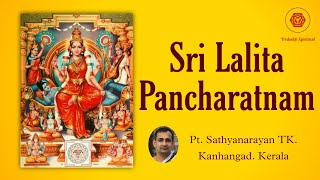 Sri Lalita Pancharatnam  श्री ललिता पंचरत्नम्  Sathyanarayan TK  Trishakti Spiritual [upl. by Avon514]