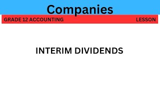 Interim dividends explanation Grade 12 [upl. by Paulie157]