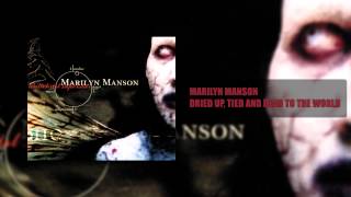 Marilyn Manson  Dried up Tied and Dead to the World  Antichrist Superstar 316 HQ [upl. by Roye]