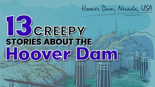 Creepy Stories about the Hoover Dam [upl. by Goltz]