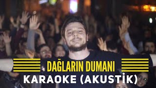 Dağların Dumanı Son Bir Kez Karaoke Gitar Version [upl. by Harlow]