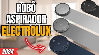 Qual o Melhor ROBÔ ASPIRADOR ELECTROLUX Saiba Qual Modelo Comprar ERB10  ERB20  ERB30  ERB40 [upl. by Queridas573]