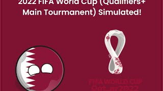 2022 WC Qualifiers and Main Tourmanent in Countryballs Simulated [upl. by O'Mahony]