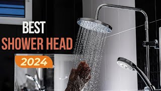 Best Shower Head 2024  The 10 Best Shower Heads To Boost Your Daily Bathing Experience [upl. by Genet]