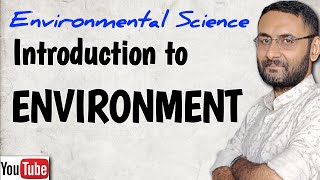 Introduction to Environment What is Environment  Parts  Environmental Science  Studies  EVS [upl. by Kealey552]