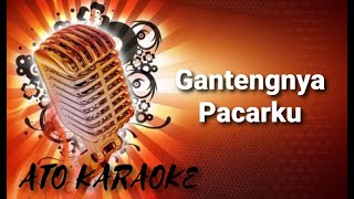 NINI CARLINA  Gantengnya pacarku  karaoke [upl. by Yramanna472]