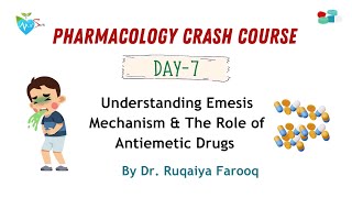 Day 07 Pharmacology Crash Course Understanding Emesis mechanism and role of antiemetic drugs [upl. by Saunder]