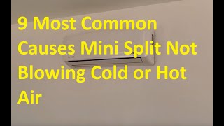 9 Most Common Causes When Mini Split Not Blowing Cold or Hot Air [upl. by Aikam]