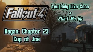 Fallout 4  YOLO  Regan Chapter 23  Cup of Joe [upl. by Guimond830]