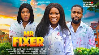 MR FIXER  CHINENYE NNEBE NY ADDAE PRECIOUS AKAEZE RUTH WEALTH latest 2024 nigerian movies [upl. by Paulette]