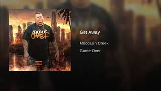 Get away  MOCCASINS CREEK [upl. by Nnylodnewg]