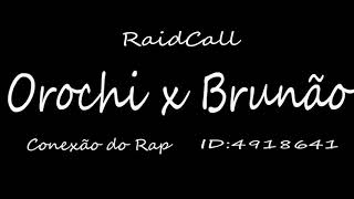 Orochi x Brunão  Batalha do RaidCall [upl. by Ikik]