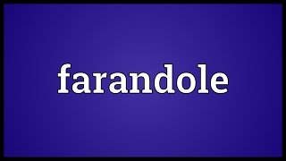 Farandole Meaning [upl. by Scarface]