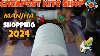 Cheapest kite Shop 2024🔥 Bareilly manjha shopping 🧵 kite shopping in Delhi 🤫 uttarayan [upl. by Auburta]