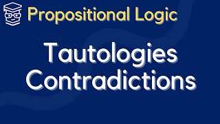 Propositional Logic Tautologies Contradictions and Contingencies [upl. by Lenehc]