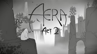 Aera  Act 2 [upl. by Mohsen]