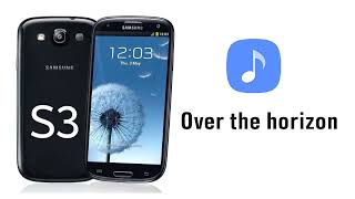 Samsung Galaxy S3  Over the Horizon Ringtone [upl. by Imuyam]