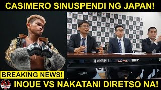 BREAKING Casimero SINUSPINDE ng Japan PARUSA kahit panalo  Inoue vs Nakatani DIRETSO [upl. by Digdirb162]