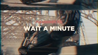 Pamungkas  Wait A Minute Lyrics Video [upl. by Molini462]