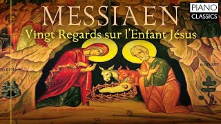 Messiaen Vingt Regards sur l’Enfant Jésus [upl. by Lateehs]