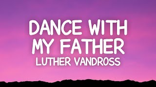 Dance With My Father Lyrics  Luther Vandross [upl. by Feliza]