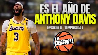 Hará ANTHONY DAVIS CAMPEONES a LAKERS I 6X1  La Personal Podcast [upl. by Esten597]