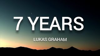 7 YEARS  Lukas Graham lyrics [upl. by Yewed604]