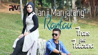 Frans Ft Fauzana  Janji Manjalang Rantau Official Music Video [upl. by Atekihc]