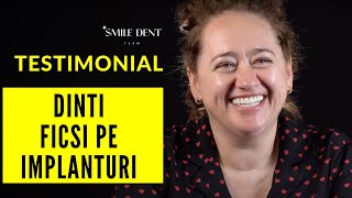 Dinți Ficși pe Implanturi  Testimonial Dna Elena [upl. by Cannell]