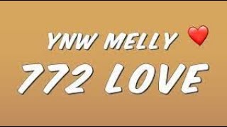 YNW Melly  772 Love TEXTLYRICS [upl. by Hilbert]