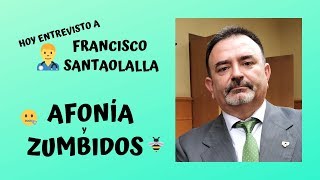 AFONÍA DISFONÍA y ZUMBIDOS en los oídos Entrevista al Otorrino Francisco Santaolalla [upl. by Ruperto]