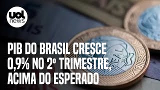 PIB do Brasil cresce 09 no 2º trimestre acima do esperado [upl. by Dearman]