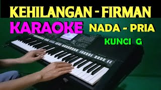 FIRMAN KEHILANGAN  KARAOKE NADA PRIA  HD [upl. by Nylla]