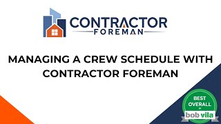 Managing a Crew Schedule with Contractor Foreman [upl. by Orapma]