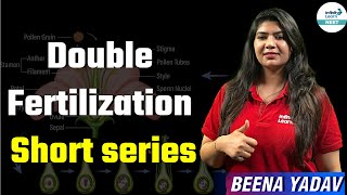 Double Fertilization  ShortLecture  NEET2024 Botany  Beena Yadav  Infinity Learn NEET [upl. by Kristian]