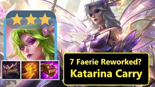 ⭐️⭐️⭐️ Katarina  Carry 7 Faerie Reworked  Patch 1418  Set 12 Comps  TFT Gameplays  聯盟戰棋 [upl. by Cost]