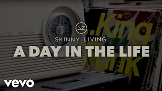 Skinny Living  A Day In The Life [upl. by Tommy]