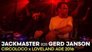 JACKMASTER b2b GERD JANSON at CIRCOLOCO x Loveland ADE 2016  AUDIOONLY RECORDING [upl. by Anallij]