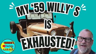 My 59 Willys Jeep is Exhausted [upl. by Tarabar611]