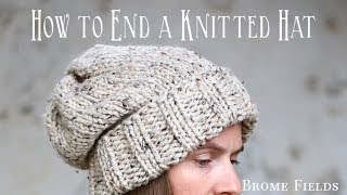 How to End a Knitted Hat  FREE Wisdom Slouchy Hat Knitting Pattern [upl. by Phineas818]