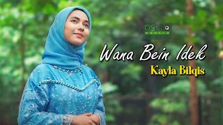 Wana Bein Idek  Kayla Bilqis Cover Music Video [upl. by Virge]