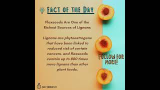 Flaxseed Lignans  Fact of the Dayflaxseed lignans phyto cancerfighter justsimplifyit ayurveda [upl. by Estrella]