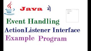 Event Handling Action Listener Example Program in Java हिंदी में [upl. by Nillok113]