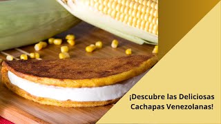 ¡Descubre las Deliciosas Cachapas Venezolanas [upl. by Etram719]