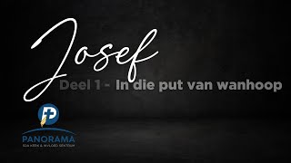 Preek  Jan Helberg  Josef Deel 1  In die put van wanhoop [upl. by Enitnatsnoc]